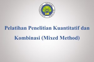 Pelatihan Penelitian Kuantitatif dan Kombinasi (Mixed Method)