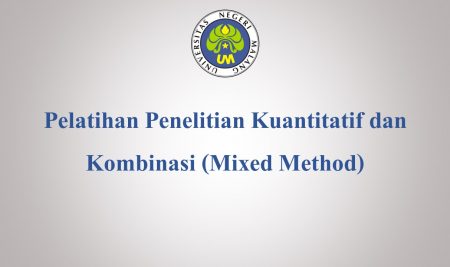 Pelatihan Penelitian Kuantitatif dan Kombinasi (Mixed Method)