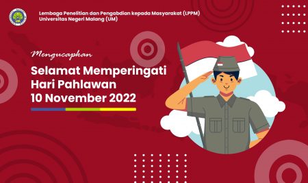 LPPM UM Mengucapkan Selamat Memperingati Hari Pahlawan 10 November 2022