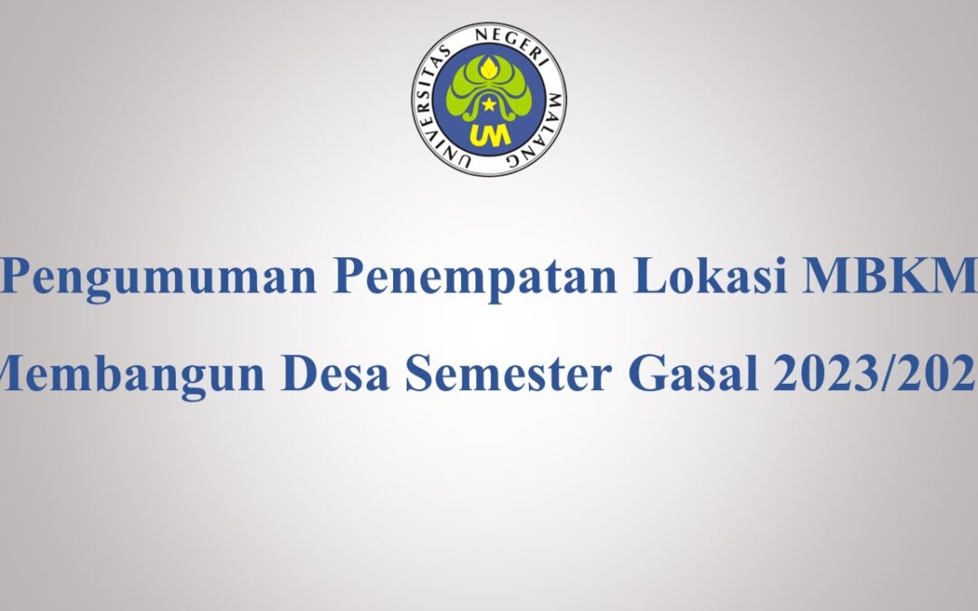 Pengumuman Penempatan Lokasi MBKM Membangun Desa Semester Gasal 2023/2024