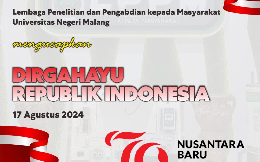 Lembaga Penelitian dan Pengabdian kepada Masyarakat mengucapkan Dirgahayu Republik Indonesia