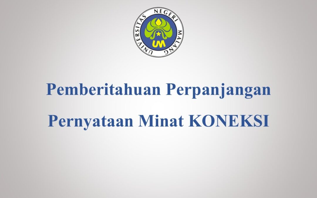Pemberitahuan Perpanjangan Pernyataan Minat KONEKSI