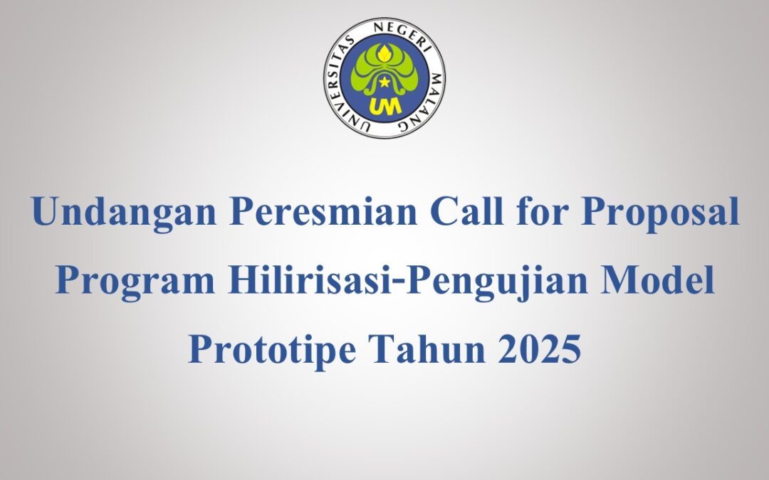 Undangan Peresmian Call for Proposal Program Hilirisasi-Pengujian Model Prototipe Tahun 2025