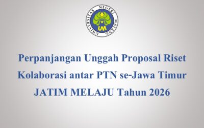 Perpanjangan Unggah Proposal Riset Kolaborasi antar PTN se-Jawa Timur JATIM MELAJU Tahun 2026