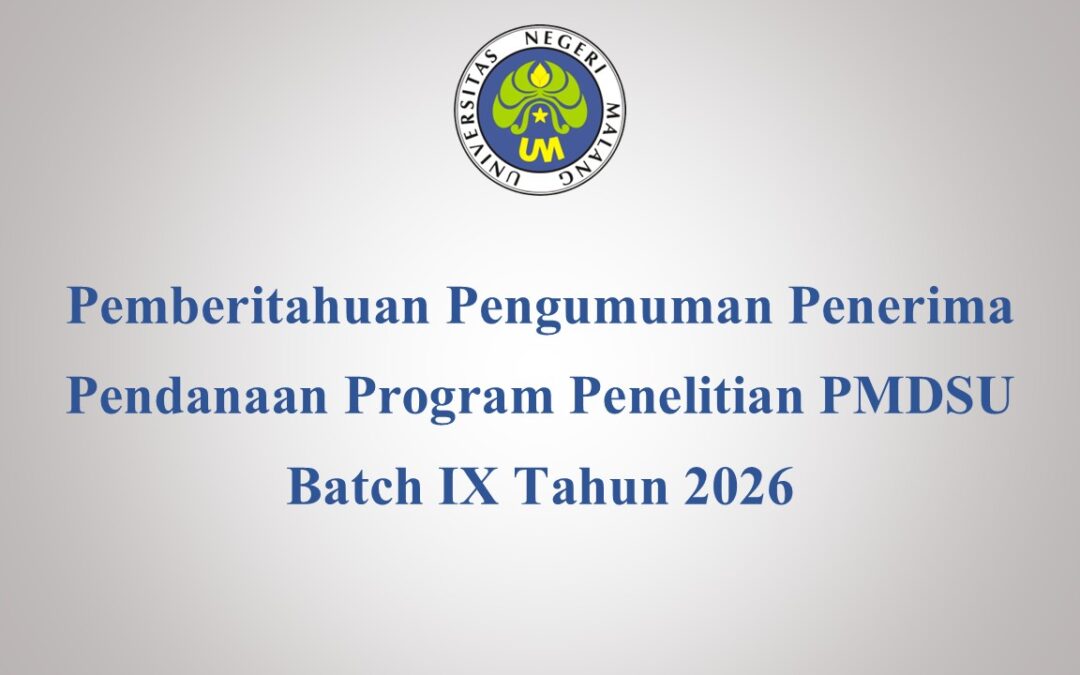 Pemberitahuan Pengumuman Penerima Pendanaan Program Penelitian PMDSU Batch IX Tahun 2026