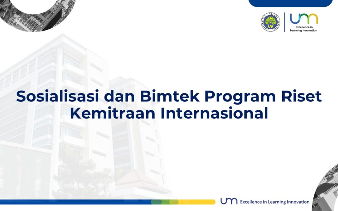 Pemberitahuan Sosialisasi dan Bimtek Program Riset Kemitraan Internasional